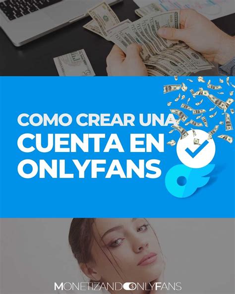 crear cuenta de only fans|Cómo crear una cuenta en OnlyFans: Guía paso a paso